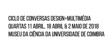 Ciclo de Conversas Design+Multimédia
