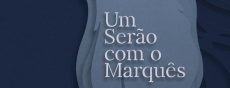 Um serão com o Marquês